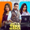 About Jatta Tere Warga Song